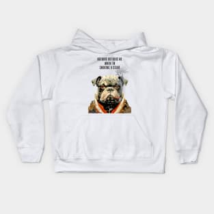 Cigar Smoking Bulldog: Nothing Bothers Me When I'm Smoking a Cigar Kids Hoodie